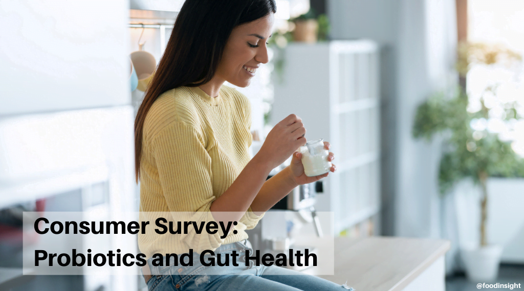 IFIC Survey: Consumer Insights on Gut Health and Probiotics